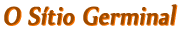O Sítio Germinal