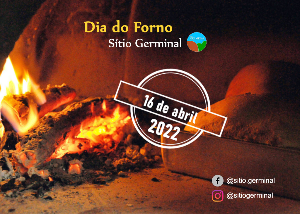Dia do Forno do Sítio Germinal no dia 16 de abril de 2022